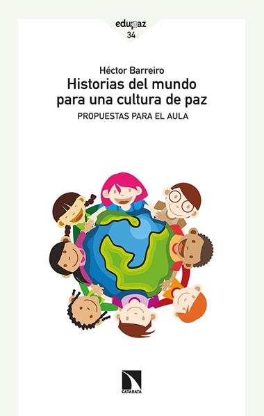 HISTORIAS DEL MUNDO PARA UNA CULTURA DE PAZ | 9788413523033 | BARREIRO,HECTOR