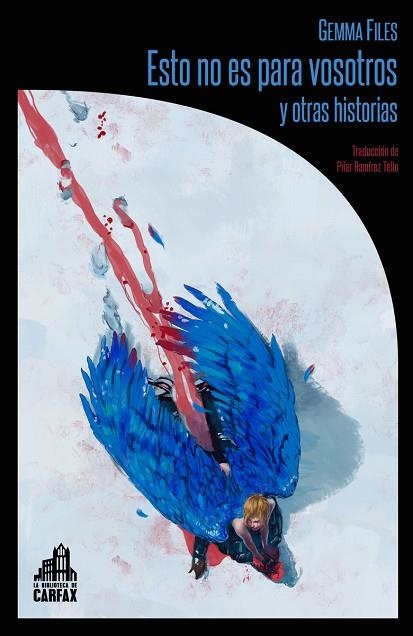 ESTO NO ES PARA VOSOTROS Y OTRAS HISTORIAS | 9788412281330 | GEMMA FILES