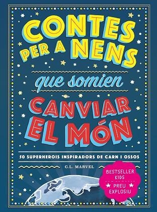 CONTES PER A NENS QUE SOMIEN CANVIAR EL MÓN | 9788418538841 | G. L. MARVEL