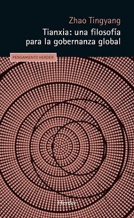 TIANXIA: UNA FILOSOFÍA PARA LA GOBERNANZA GLOBAL | 9788425446276 | TINGYANG ZHAO