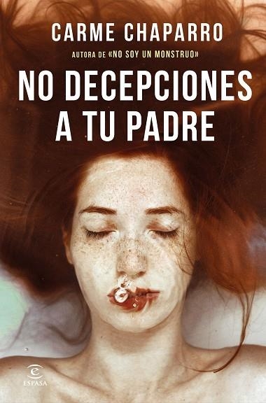 NO DECEPCIONES A TU PADRE | 9788467062854 | CARME CHAPARRO