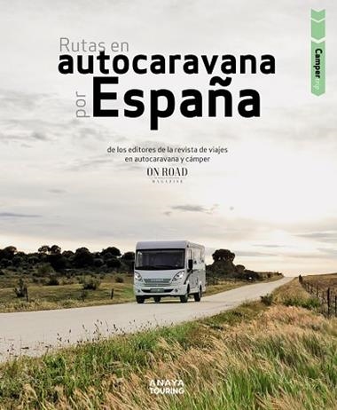 RUTAS EN AUTOCARAVANA POR ESPAÑA | 9788491583882 | LOLI BELTRÁN MONJE & CONRADO RODRÍGUEZ MARTÍNEZ