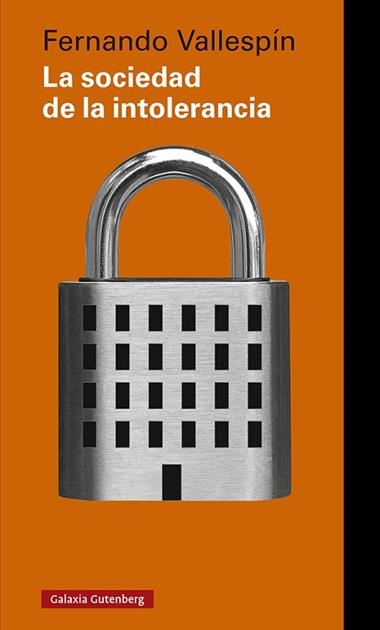 La sociedad de la intolerancia | 9788418526374 | Fernando Vallespín