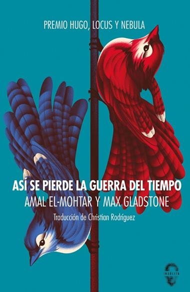 Así se pierde la guerra del tiempo | 9788412104356 | AMAL EL-MOHTAR & MAX GLADSTONE