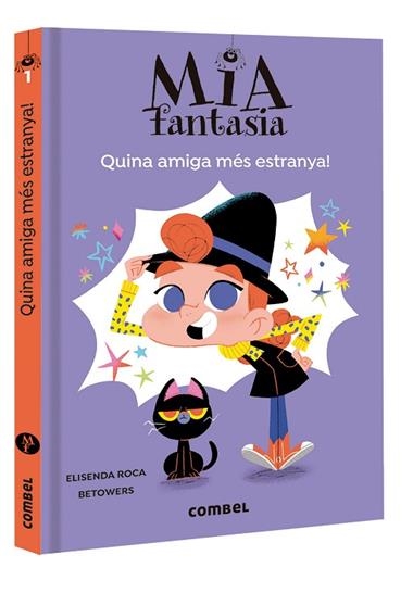 MIA FANTASIA 01 QUINA AMIGA MÉS ESTRANYA! | 9788491016953 | ELISENDA ROCA & BETOWERS