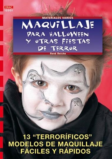 SERIE MAQUILLAJE MAQUILLAJE PARA HALLOWEEN Y OTRAS FIESTAS DE TERROR | 9788495873361 | RENE REICHE