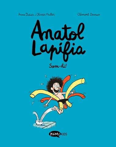 ANATOL LAPIFIA 01 SOM-HI | 9788412257175 | Anne Didier & Olivier Muller