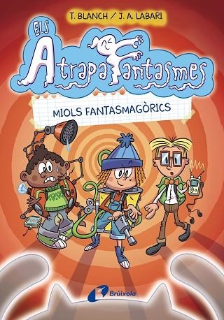 ELS ATRAPAFANTASMES 01 MIOLS FANTASMAGORICS | 9788413490984 | TERESA BLANCH