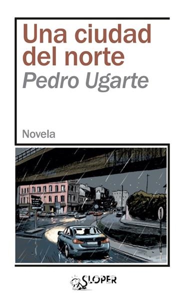 UNA CIUDAD DEL NORTE | 9788417200510 | PEDRO UGARTE