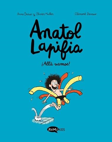 ANATOL LAPIFIA 01 ALLA VAMOS | 9788412257168 | Anne Didier & Olivier Muller