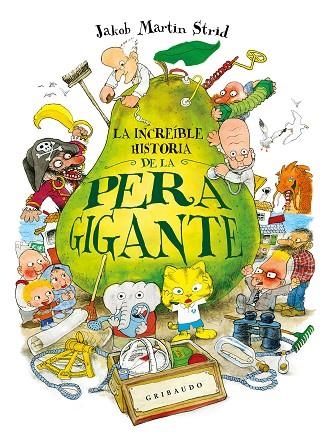 La increíble historia de la pera gigante | 9788417127183 | Jakob Martin Strid