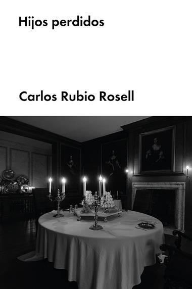 HIJOS PERDIDOS | 9788418546143 | CARLOS RUBIO ROSELL