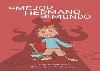 El mejor hermano del mundo | 9788416490950 | JOSE IGNACIO VALENZUELA