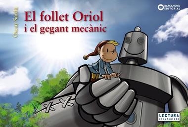 EL FOLLET ORIOL I EL GEGANT MECÀNIC | 9788448952983 | ÒSCAR SARDÀ