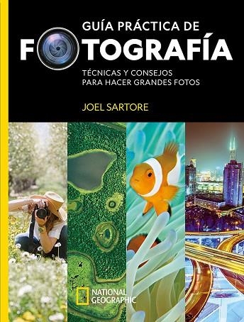 GUIA PRACTICA DE FOTOGRAFIA | 9788482988054 | SARTORE JOEL & PERRY HEATHER