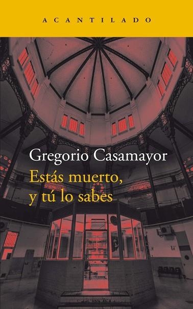 Estás muerto y tú lo sabes | 9788418370571 | Gregorio Casamayor Pérez