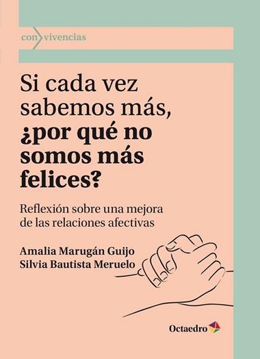 Si cada vez sabemos más por qué no somos más felices? | 9788418819742 | Amalia Marugán Guijo & Silvia Bautista Meruelo