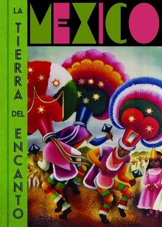 Mexico la tierra del encanto | 9788417975500 | VVAA