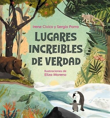 LUGARES INCREÍBLES DE VERDAD | 9788418057984 | IRENE CIVICO & SERGIO PARRA