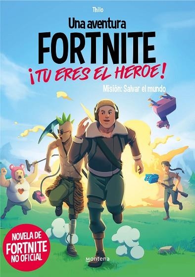 UNA AVENTURA FORTNITE TU ERES EL HEROE | 9788418594489 | THILO & JUUL ADAM PETRY