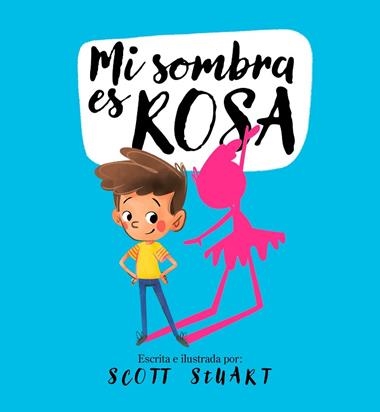 MI SOMBRA ES ROSA | 9788448858216 | SCOTT STUART