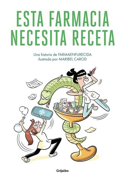 ESTA FARMACIA NECESITA RECETA | 9788425360107 | FARMAENFURECIDA & MARIBEL CAROD