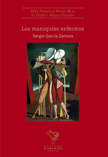 LOS MANIQUÍES ENFERMOS. (XIII PREMIO BLAS DE OTERO) | 9788412340150 | SERGIO GARCIA ZAMORA