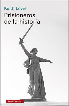 Prisioneros de la historia | 9788418807541 | Keith Lowe