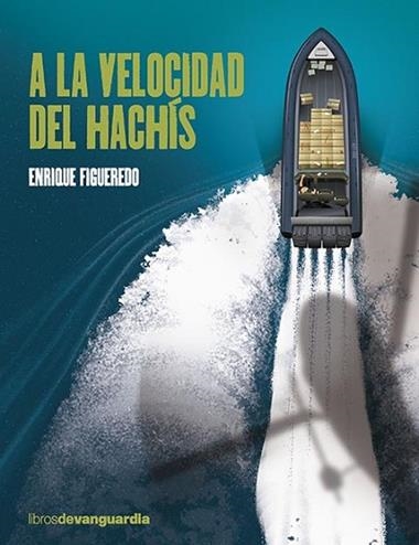A la velocidad del hachís | 9788418604010 | Enrique Figueredo