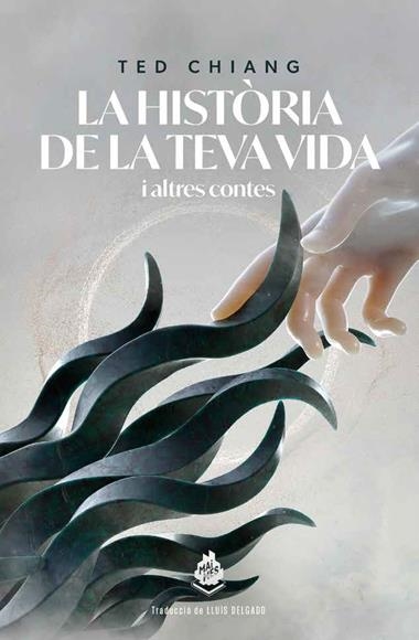 La història de la teva vida | 9788412363364 | Ted Chiang