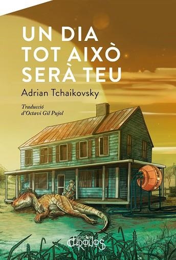 UN DIA TOT AIXÒ SERÀ TEU | 9788412119572 | ADRIAN TCHAIKOVSKY