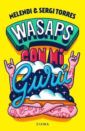WhatsApps con mi gurú | 9788418118760 | Melendi & Sergi Torres