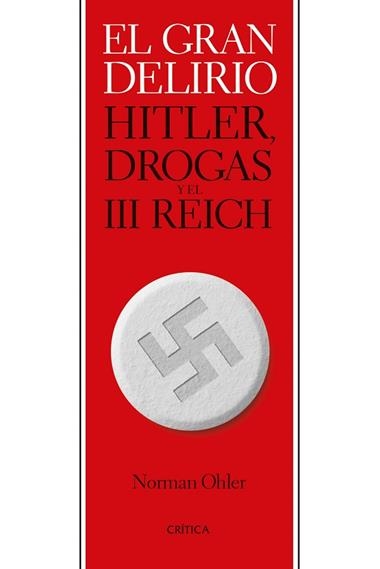 El gran delirio | 9788491993544 | Norman Ohler