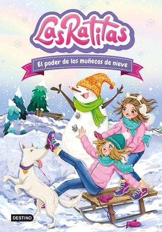 Las Ratitas 06 El poder de los muñecos de nieve | 9788408249306 | Las Ratitas