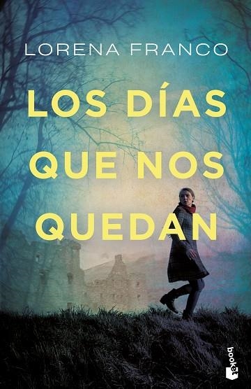 Los días que nos quedan | 9788408249559 | Lorena Franco