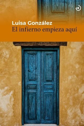 El infierno empieza aquí | 9788415740742 | LUISA GONZALEZ