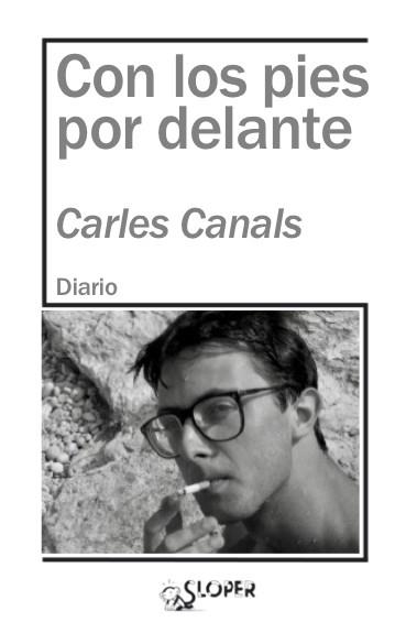 CON LOS PIES POR DELANTE | 9788417200503 | CARLOS CANALS
