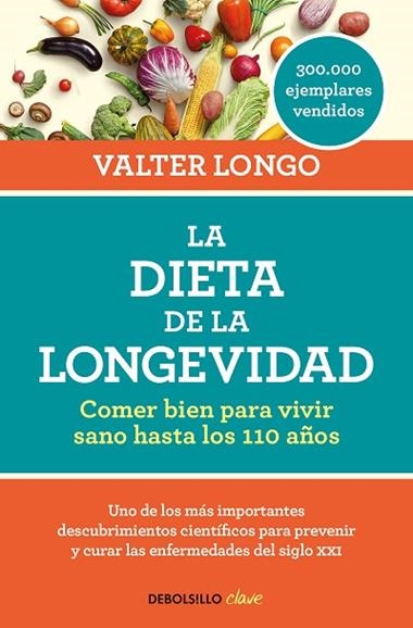 LA DIETA DE LA LONGEVIDAD | 9788466344401 | VALTER LONGO
