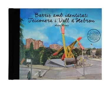 Barris amb identitat Teixonera i Vall d'Hebron | 9788491563358 | Aida Rivas