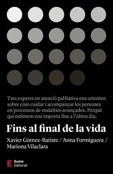 FINS AL FINAL DE LA VIDA | 9788497667463 | GOMEZ-BATISTA & FORMIGUERA & VILACLARA