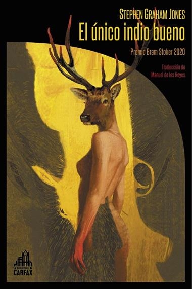 El único indio bueno | 9788412281347 | STEPHEN GRAHAM JONES