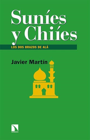 Suníes y chiíes | 9788413523378 | JAVIER MARTIN