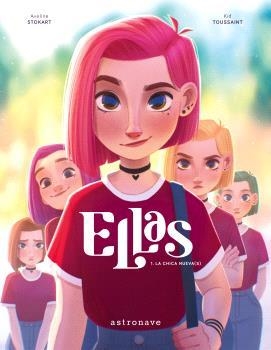 ELLAS 01 LA CHICA NUEVA(S) | 9788467947595 | AVELINE STOKART & KID TOUSSAINT