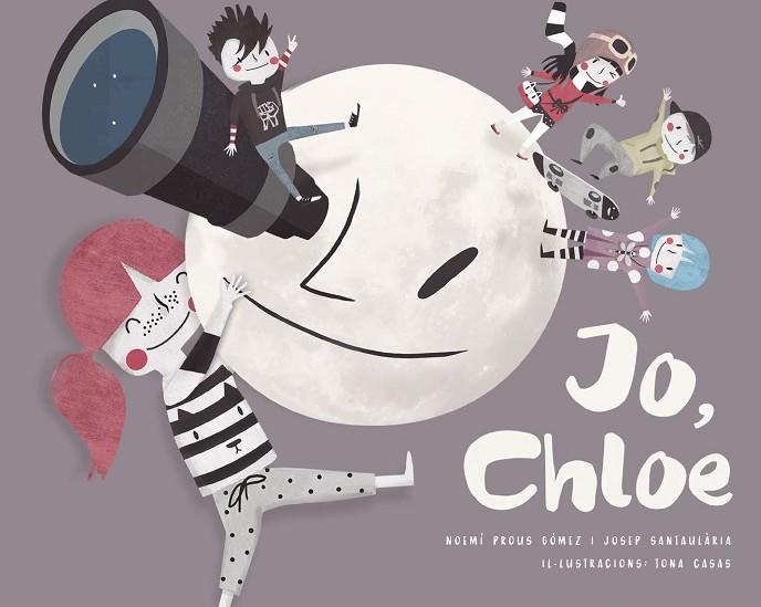 JO CHLOE | 9788412369069 | NOEMI PROUS GOMEZ & JOSEP SANTAULARIA