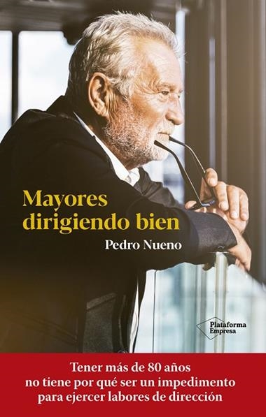 MAYORES DIRIGIENDO BIEN. EN FORMA MÁS ALLÁ DE LOS 80 AÑOS | 9788418582905 | PEDRO NUENO