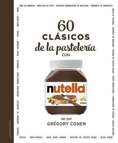 60 CLÁSICOS DE LA PASTELERÍA CON NUTELLA® | 9788418473579 | GRÉGORY COHEN