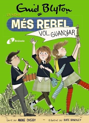 LA NENA MÉS REBEL 09 LA NENA MÉS REBEL VOL GUANYAR | 9788499063492 | ENID BLYTON & ANNE DIGBY