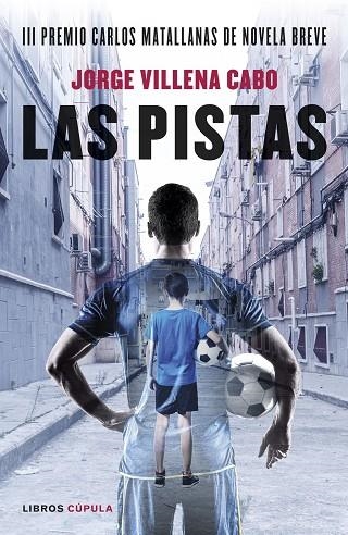 LAS PISTAS | 9788448028343 | JORGE VILLENA CABO