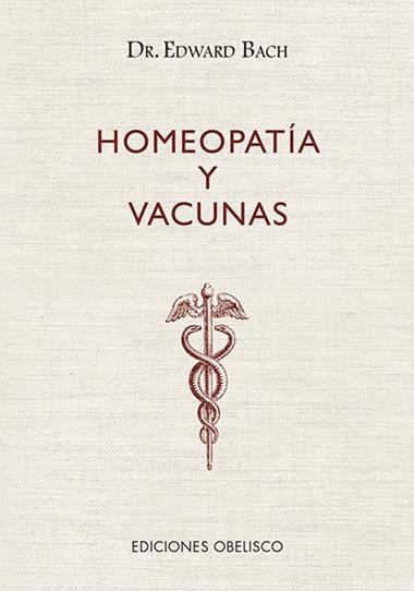 HOMEOPATÍA Y VACUNAS | 9788491117926 | DR. EDWARD BACH