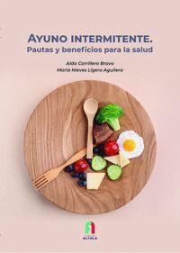 AYUNO INTERMITENTE. PAUTAS Y BENEFICIOS PARA LA SALUD | 9788418980060 | CORRILLERO & LIGERO